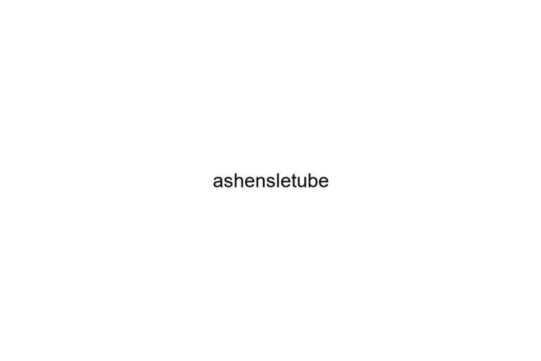 ashensletube