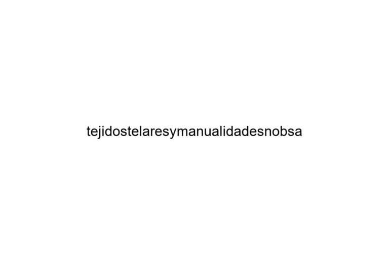 tejidostelaresymanualidadesnobsa