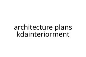 architecture plans kdainteriorment