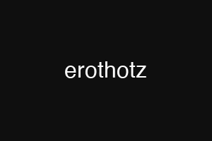 erothotz