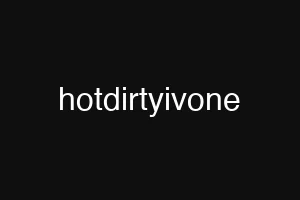 hotdirtyivone