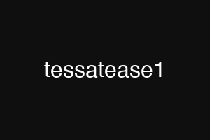 tessatease1