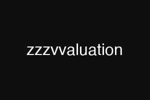 zzzvvaluation