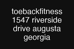 toebackfitness 1547 riverside drive augusta georgia